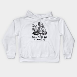 your cat is weird Kids Hoodie